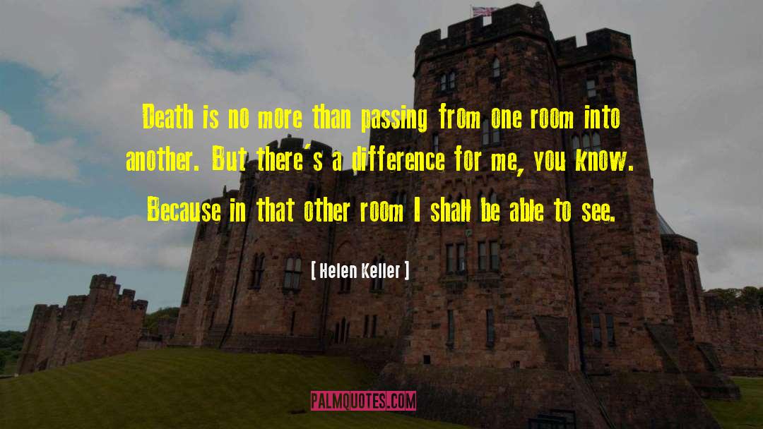 Helen Keller Quotes: Death is no more than