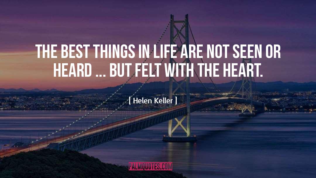 Helen Keller Quotes: The best things in life