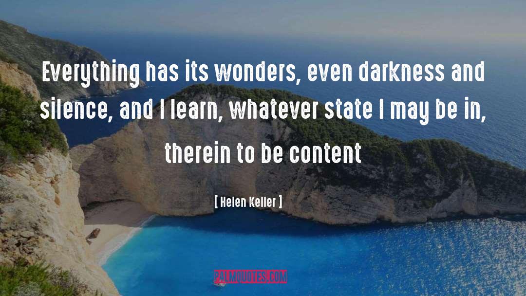 Helen Keller Quotes: Everything has its wonders, even