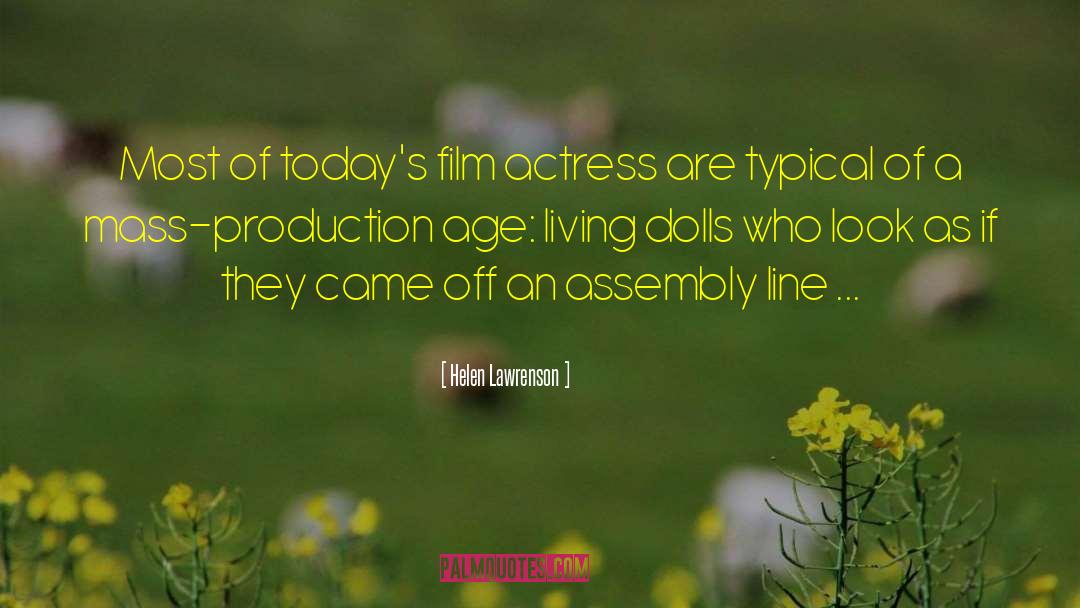Helen Lawrenson Quotes: Most of today's film actress