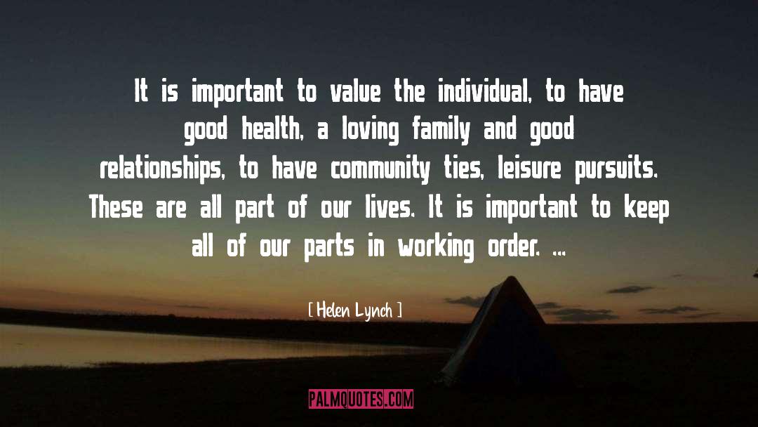 Helen Lynch Quotes: It is important to value