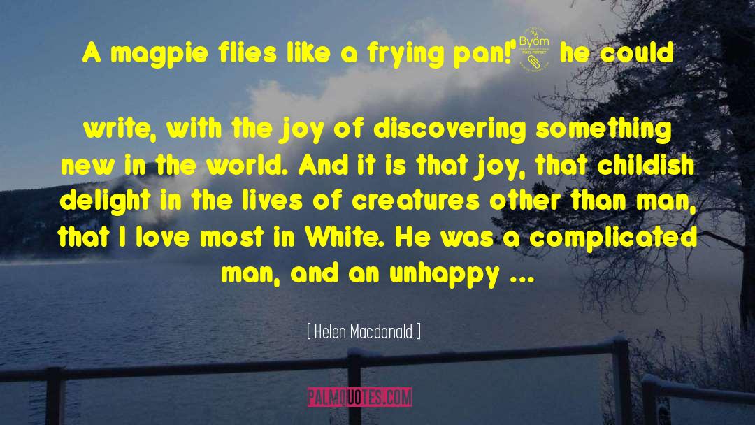 Helen Macdonald Quotes: A magpie flies like a