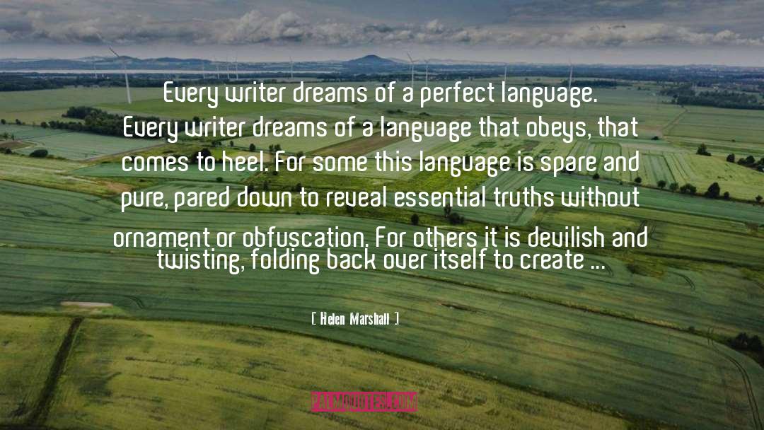 Helen Marshall Quotes: Every writer dreams of a