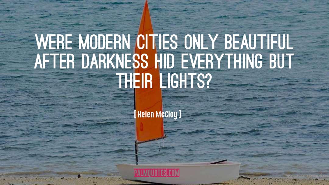 Helen McCloy Quotes: Were modern cities only beautiful