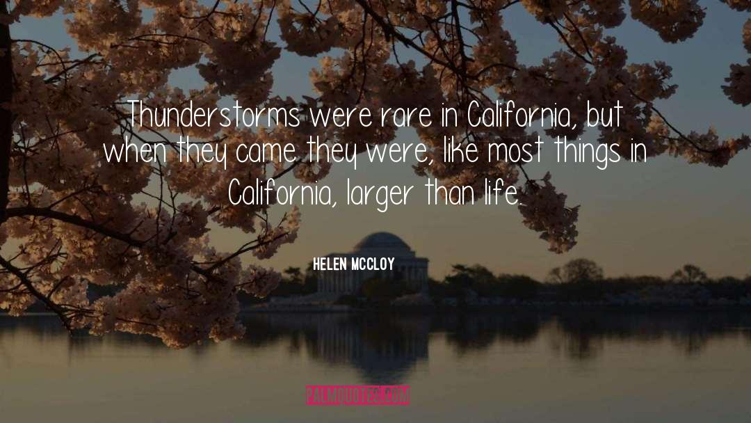 Helen McCloy Quotes: Thunderstorms were rare in California,