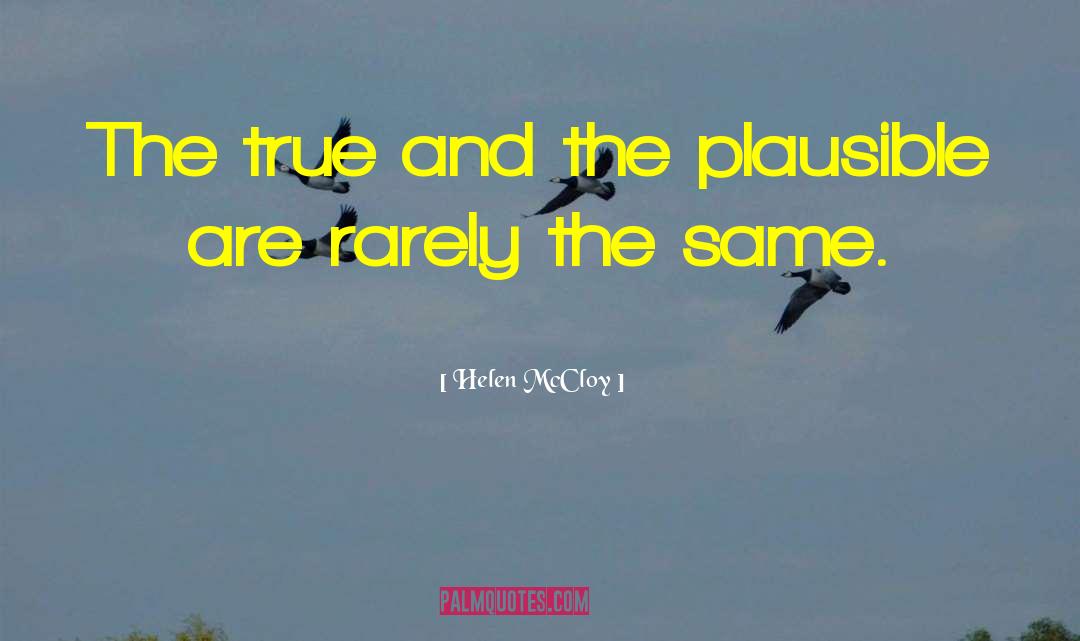 Helen McCloy Quotes: The true and the plausible