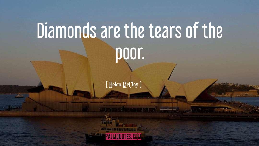 Helen McCloy Quotes: Diamonds are the tears of