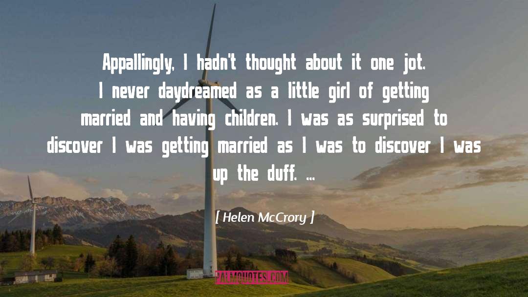 Helen McCrory Quotes: Appallingly, I hadn't thought about