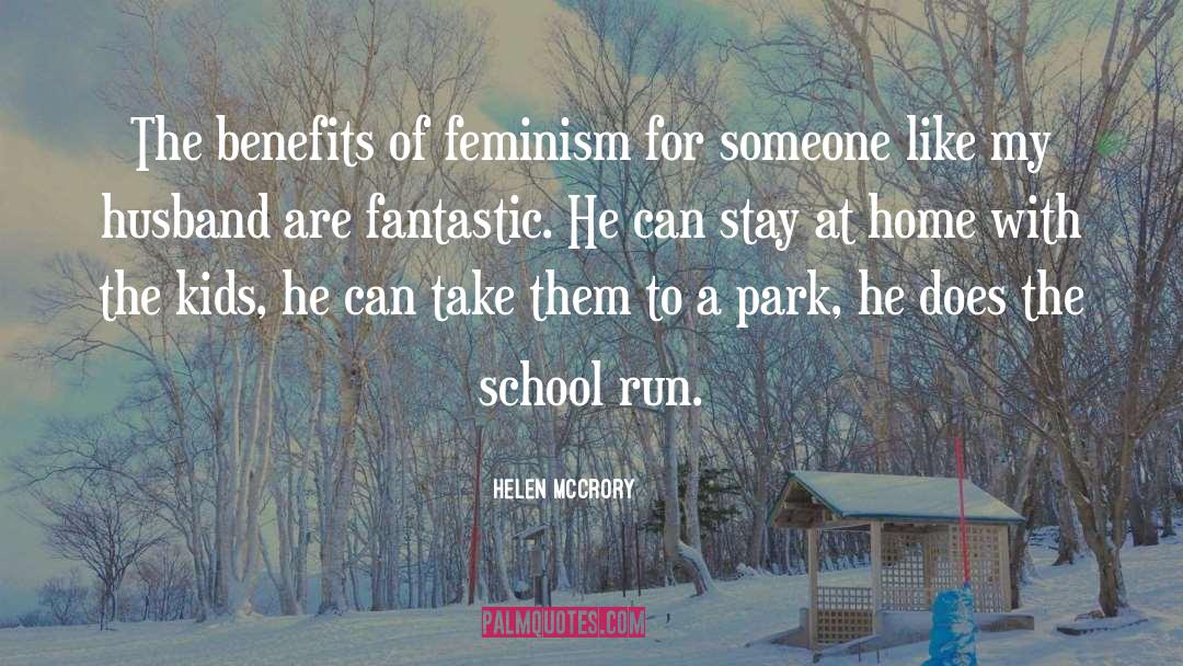 Helen McCrory Quotes: The benefits of feminism for