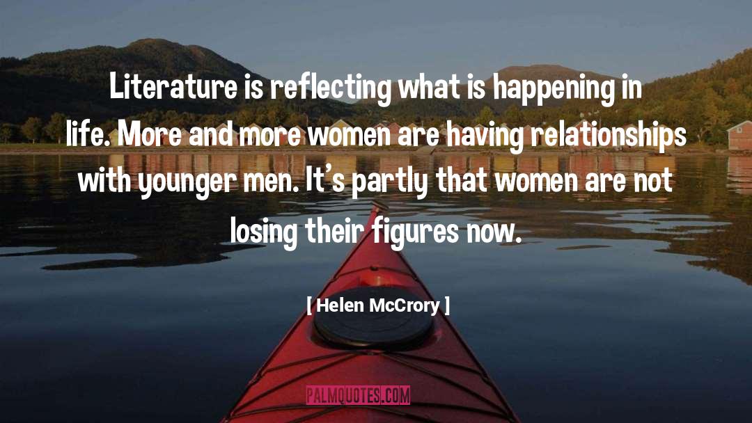 Helen McCrory Quotes: Literature is reflecting what is