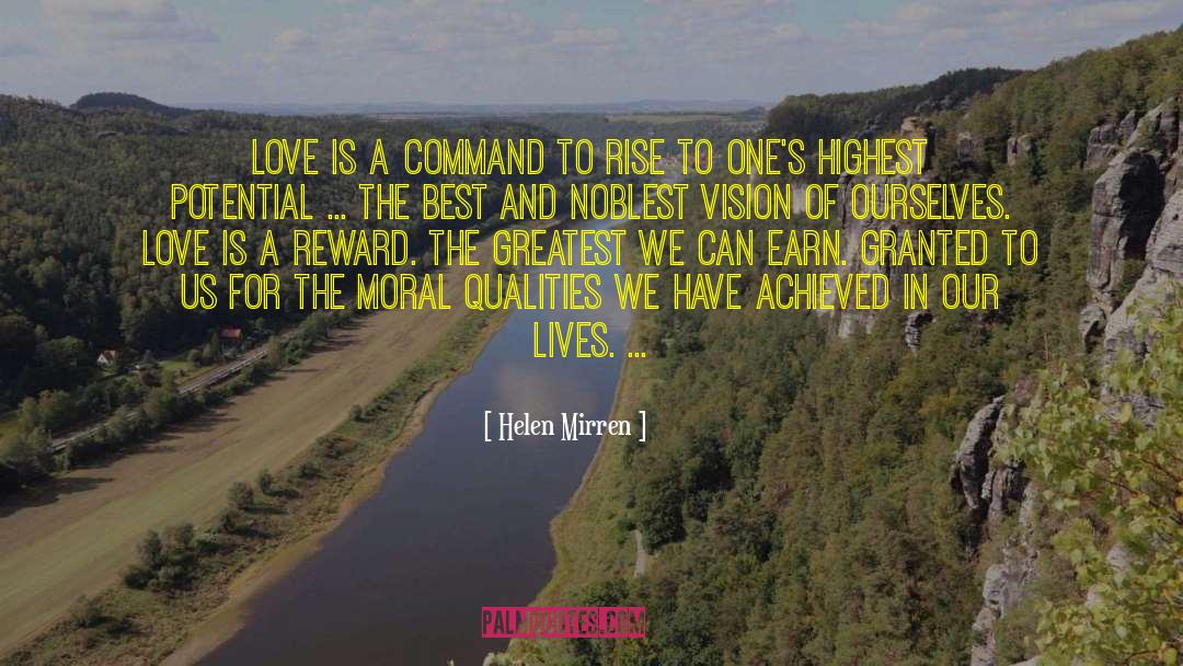 Helen Mirren Quotes: Love is a command to