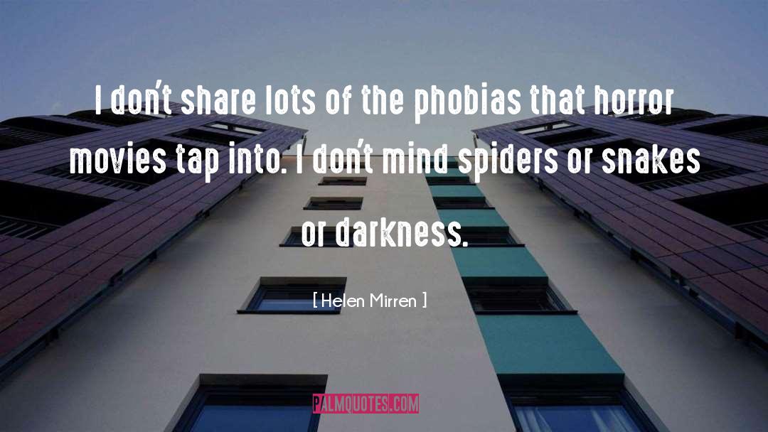 Helen Mirren Quotes: I don't share lots of