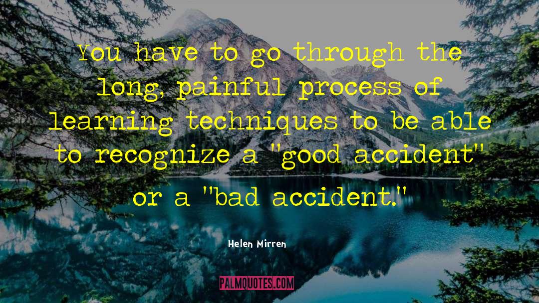 Helen Mirren Quotes: You have to go through