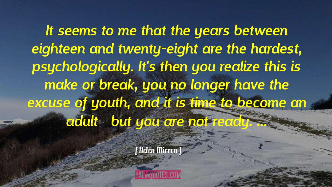 Helen Mirren Quotes: It seems to me that