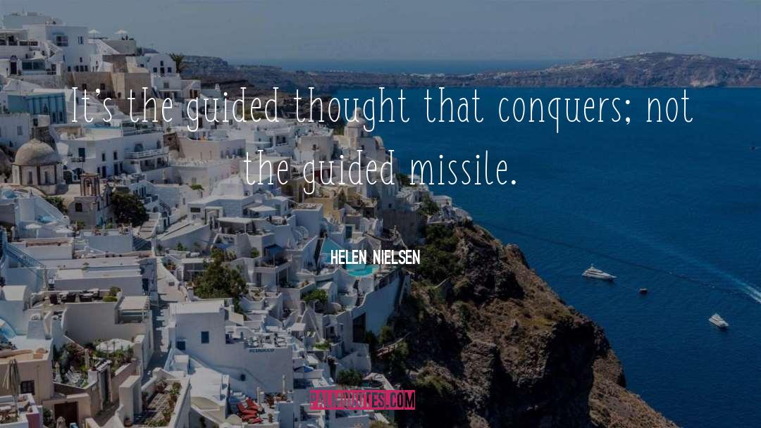 Helen Nielsen Quotes: It's the guided thought that