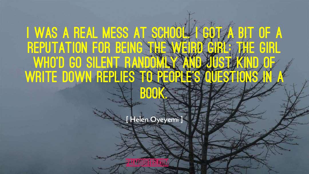 Helen Oyeyemi Quotes: I was a real mess