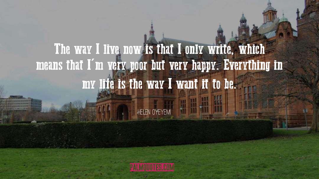 Helen Oyeyemi Quotes: The way I live now