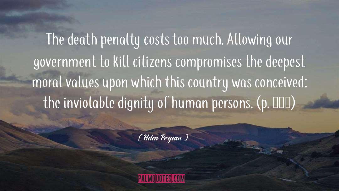 Helen Prejean Quotes: The death penalty costs too