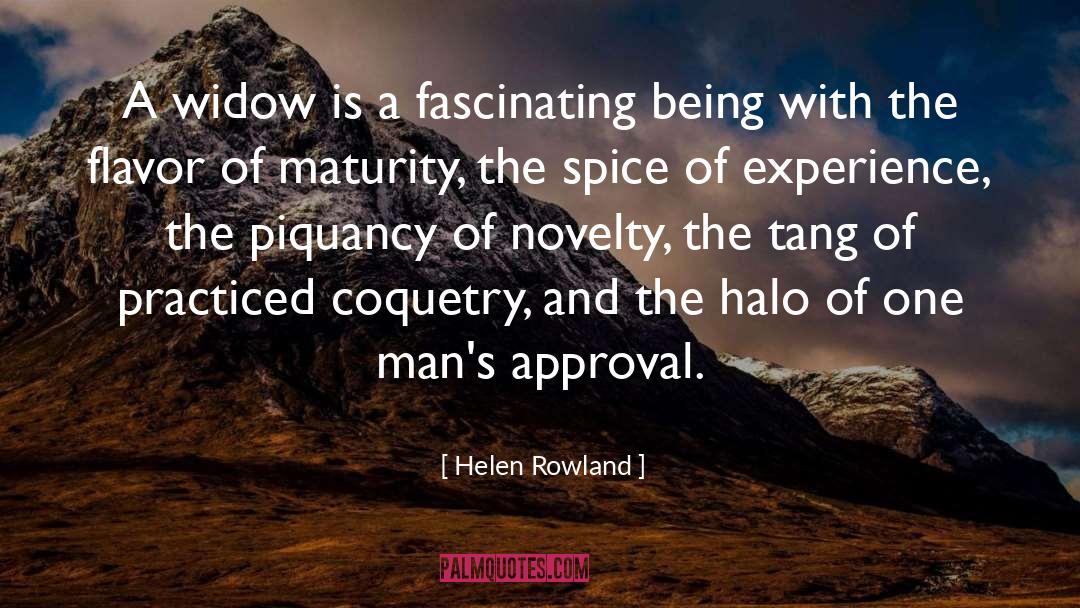 Helen Rowland Quotes: A widow is a fascinating