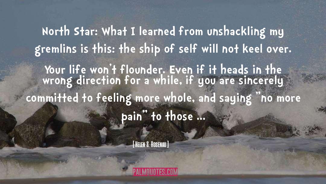 Helen S. Rosenau Quotes: North Star: What I learned