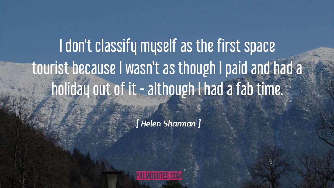 Helen Sharman Quotes: I don't classify myself as