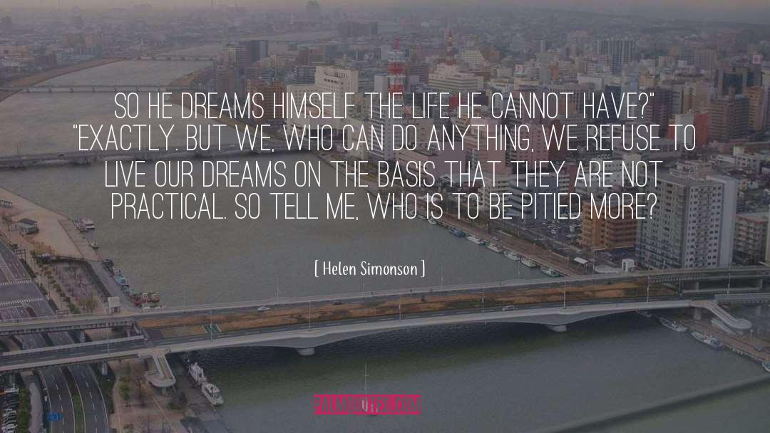 Helen Simonson Quotes: So he dreams himself the