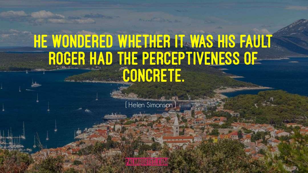 Helen Simonson Quotes: He wondered whether it was