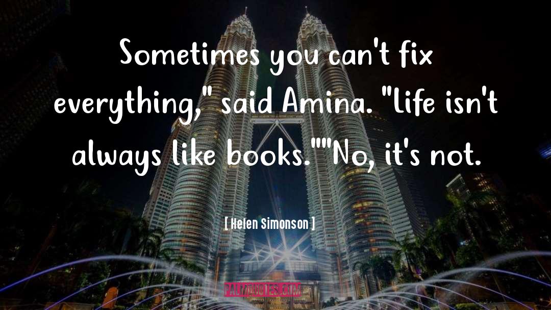 Helen Simonson Quotes: Sometimes you can't fix everything,