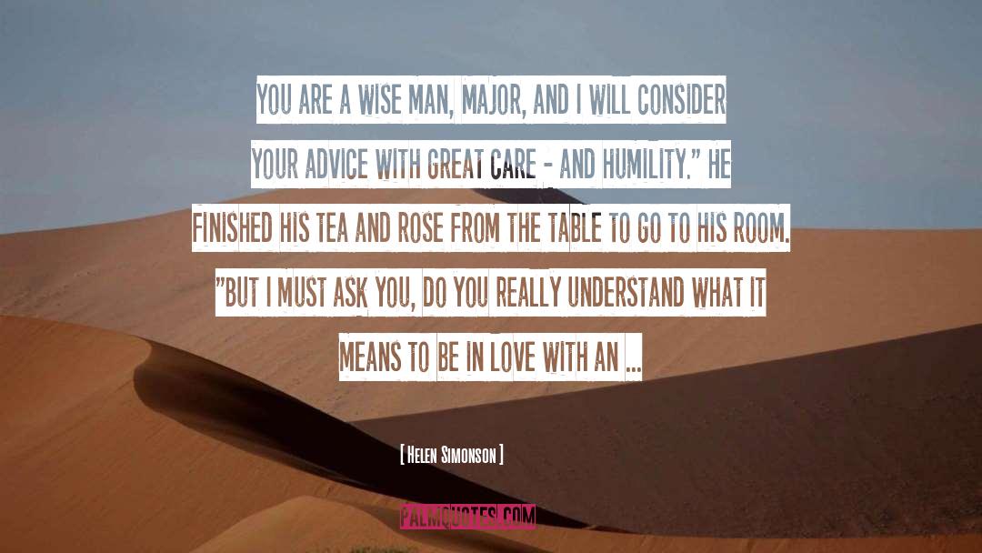Helen Simonson Quotes: You are a wise man,