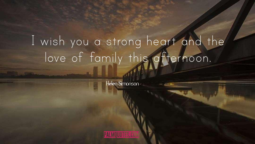 Helen Simonson Quotes: I wish you a strong