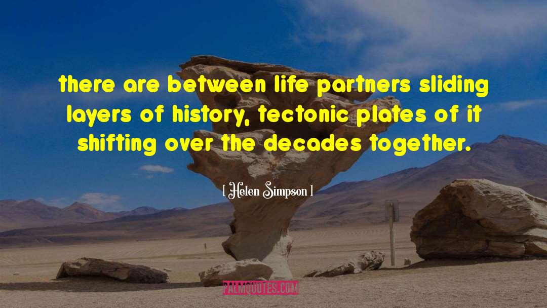 Helen Simpson Quotes: there are between life partners