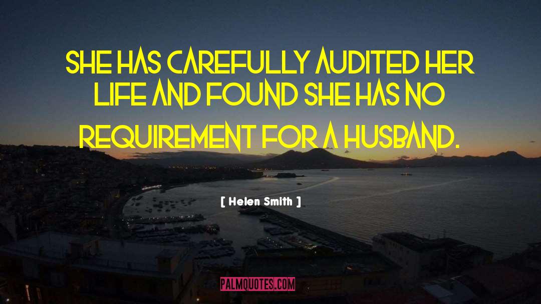 Helen Smith Quotes: She has carefully audited her