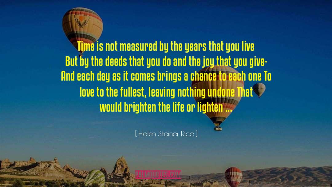 Helen Steiner Rice Quotes: Time is not measured by