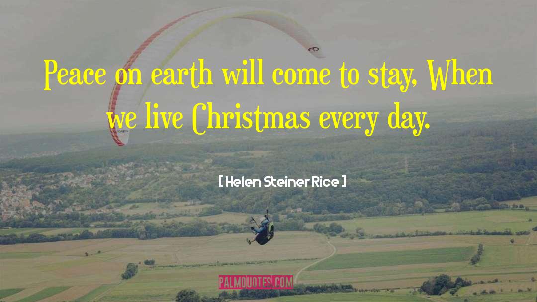 Helen Steiner Rice Quotes: Peace on earth will come