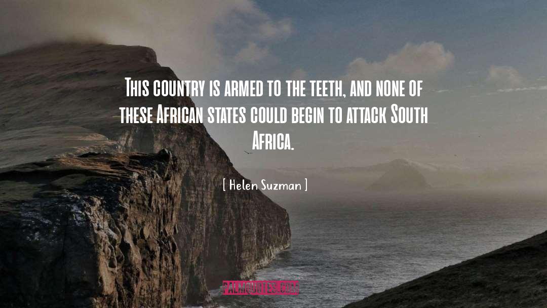 Helen Suzman Quotes: This country is armed to