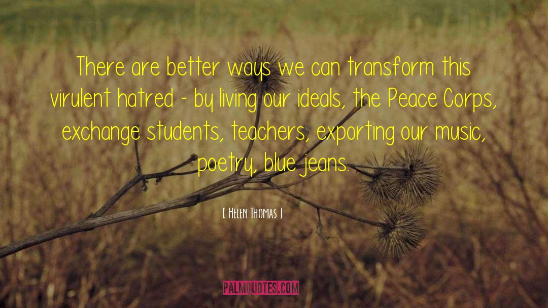 Helen Thomas Quotes: There are better ways we