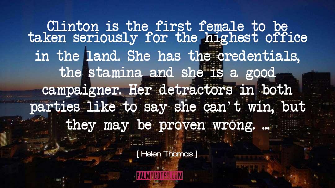 Helen Thomas Quotes: Clinton is the first female