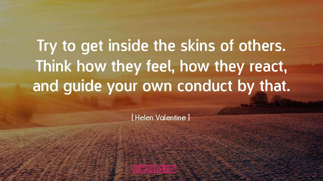 Helen Valentine Quotes: Try to get inside the