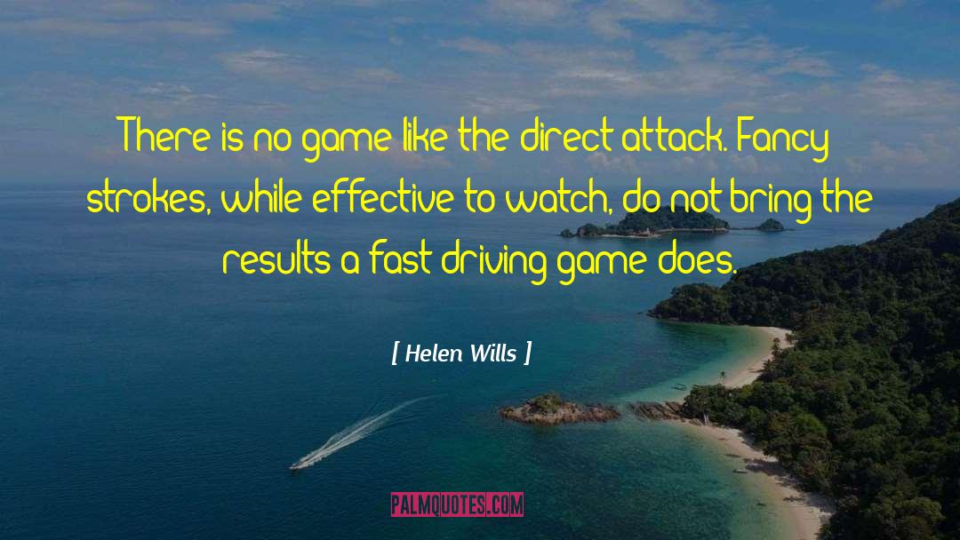 Helen Wills Quotes: There is no game like
