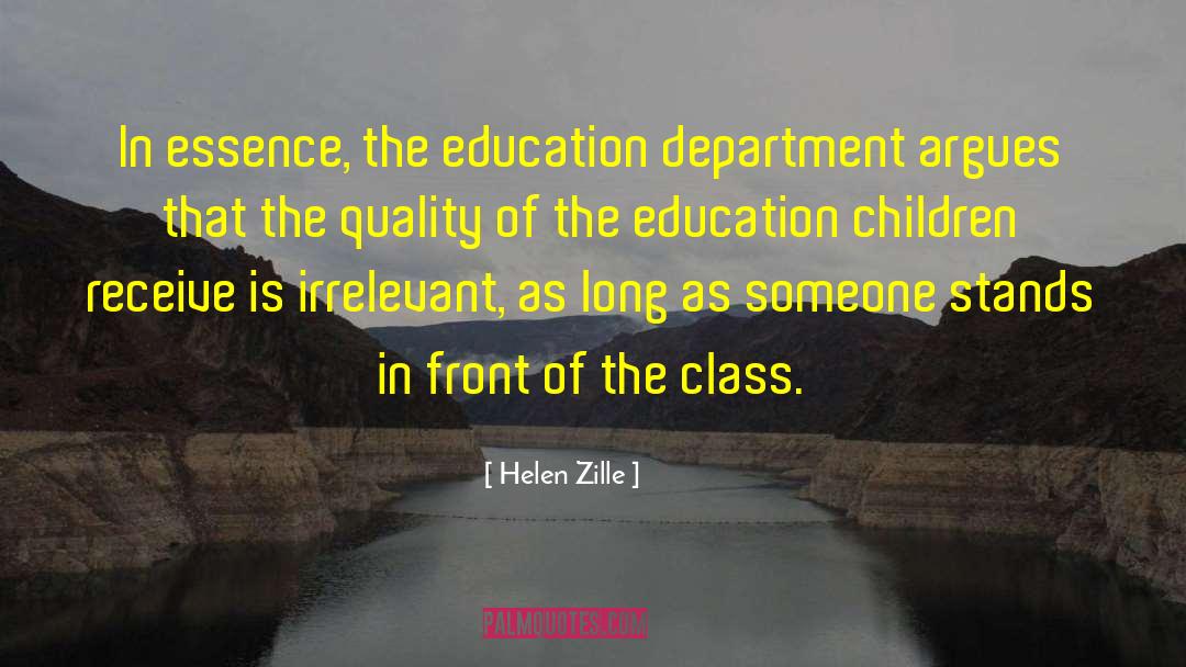 Helen Zille Quotes: In essence, the education department