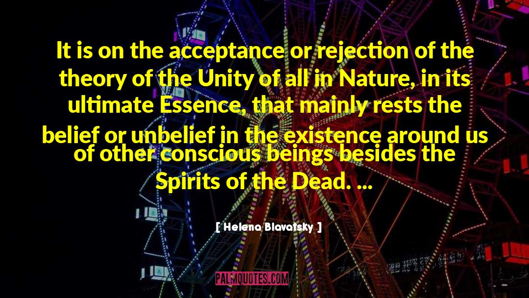 Helena Blavatsky Quotes: It is on the acceptance