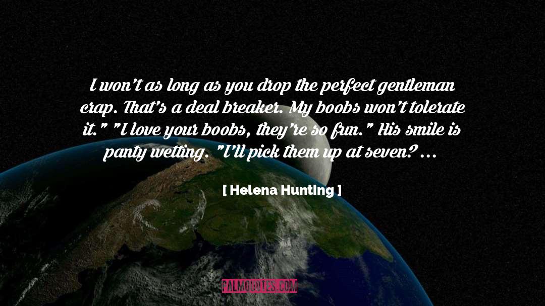 Helena Hunting Quotes: I won't as long as