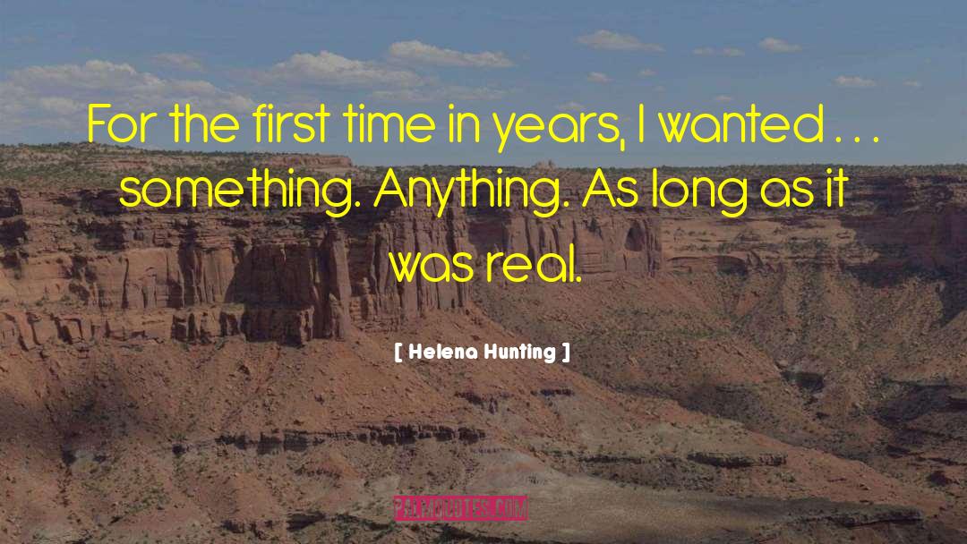 Helena Hunting Quotes: For the first time in