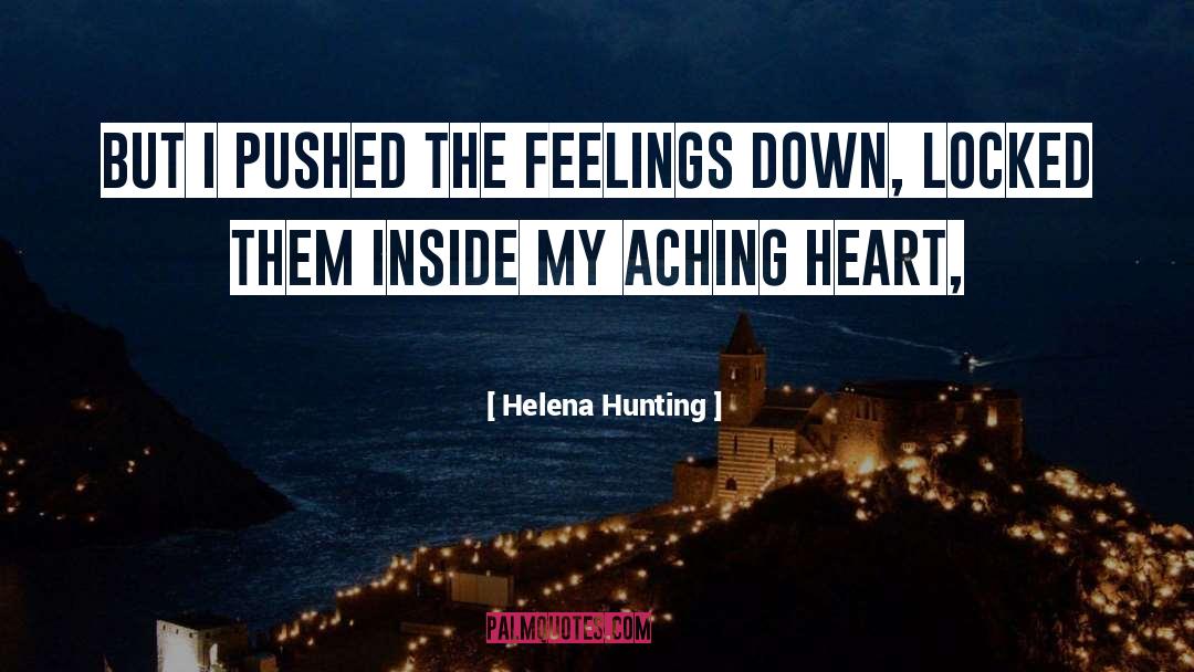 Helena Hunting Quotes: But I pushed the feelings