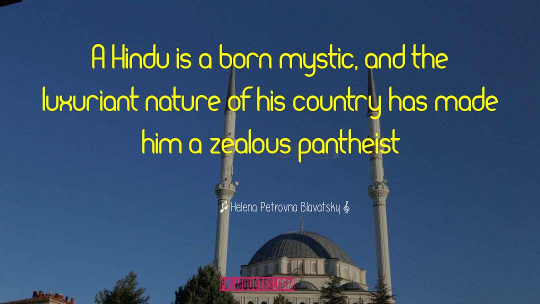 Helena Petrovna Blavatsky Quotes: A Hindu is a born