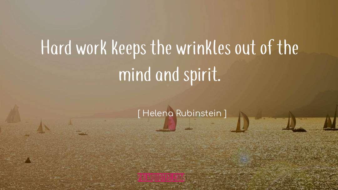 Helena Rubinstein Quotes: Hard work keeps the wrinkles