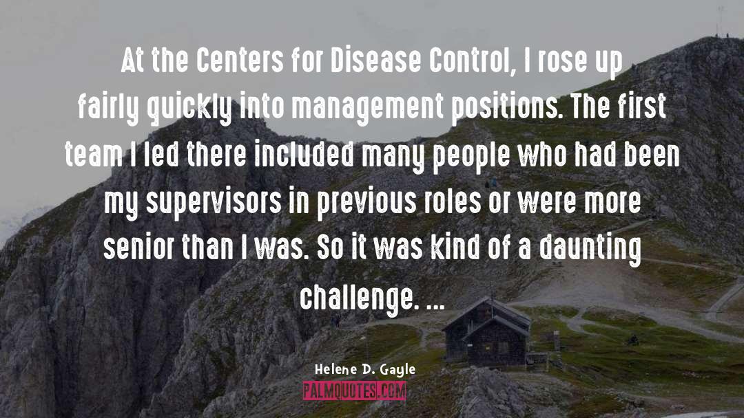 Helene D. Gayle Quotes: At the Centers for Disease