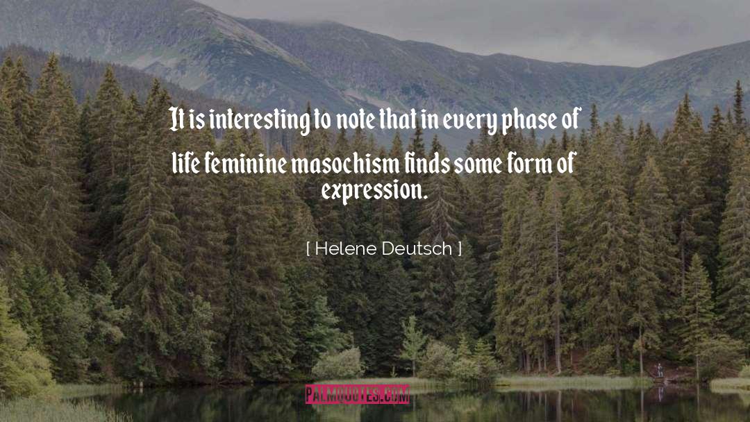 Helene Deutsch Quotes: It is interesting to note