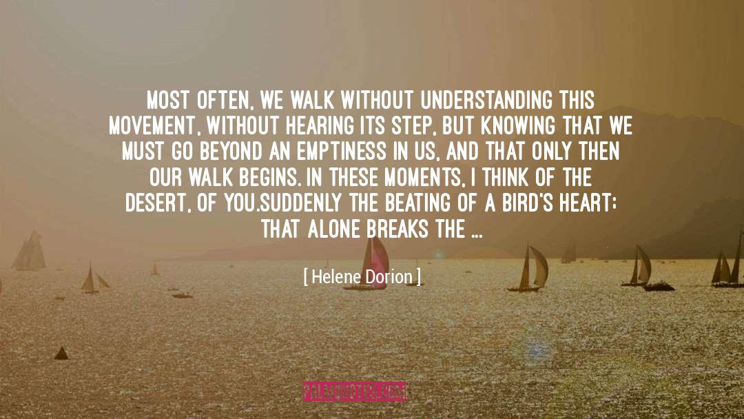 Helene Dorion Quotes: Most often, we walk without