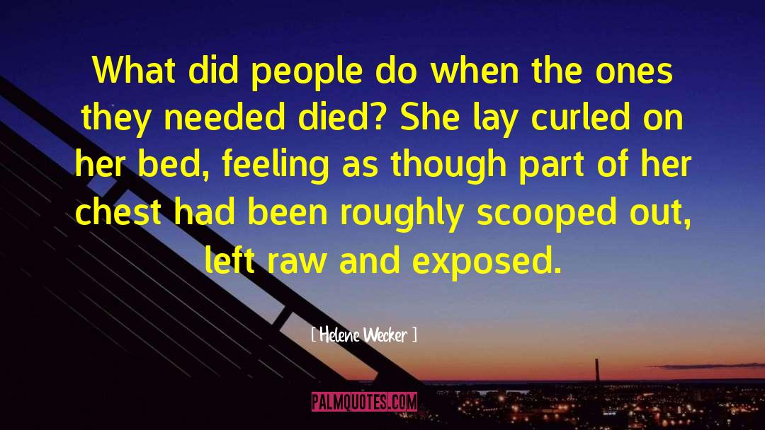 Helene Wecker Quotes: What did people do when